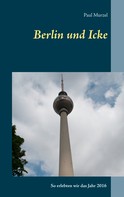 Paul Murzel: Berlin und Icke 