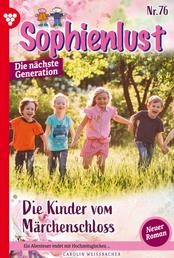 Die Kinder vom Märchenschloss - Sophienlust - Die nächste Generation 76 – Familienroman