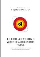 Rasmus Basilier: Teach anything with the accelerator model 
