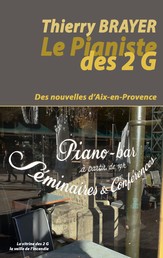 Le Pianiste des 2 G - Des nouvelles d'Aix-en-Provence