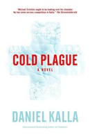 Daniel Kalla: Cold Plague ★★★★★