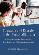Frank Mildenberger: Empathie und Energie in der Personalführung 