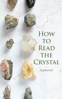 Sepharial: How to Read the Crystal 