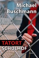 Michael Buschmann: Tatort Schulhof ★★★★