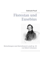 Volkhardt Preuß: Florestan und Eusebius 