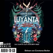 Luyánta - Das Jahr in der Unselben Welt (ungekürzt)