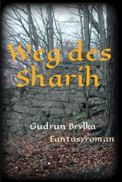 Weg des Sharih - Fantasyroman
