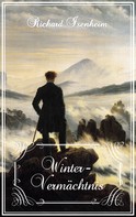 Richard Isenheim: Winter-Vermächtnis 