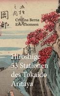 Cristina Berna: Hiroshige 53 Stationen des Tokaido Aritaya 