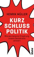Henrik Müller: Kurzschlusspolitik 