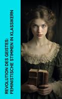 Jane Austen: Revolution des Geistes: Feministische Stimmen in Klassikern 