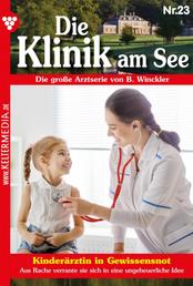 Kinderärztin in Gewissensnot - Die Klinik am See 23 – Arztroman