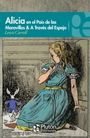 Lewis Carroll: Alicia en el País de las Maravillas & A través del espejo 