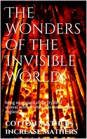 Cotton Mather: The Wonders of the Invisible World 