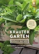 Christine Weidenweber: Kräutergarten - einfach machen! ★★