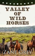 Zane Grey: Valley of Wild Horses 