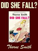 Thorne Smith: Did She Fall? 