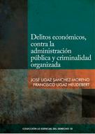 José Ugaz Sánchez-Moreno: Delitos económicos, contra la administración pública y criminalidad organizada 
