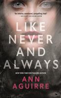 Ann Aguirre: Like Never and Always ★★★★