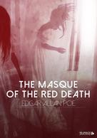 Edgar Allan Poe: The Masque of the Red Death 
