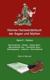Kleines Harzwanderbuch der Sagen und Mythen 2 - Bad Suderode - Rieder - Dicker Stein - Märzenbecher Aue - Gersdorfer Burg - Bicklingswarte - Lethturm - Bad Suderode