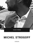 Jules Verne: Michel Strogoff 