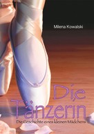 Milena Kowalski: Die Tänzerin 