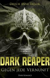 Dark Reaper - Gegen jede Vernunft