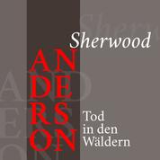 Sherwood Anderson – Tod in den Wäldern - Kurzgeschichte