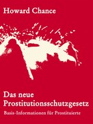 Howard Chance: Das neue Prostitutionsschutzgesetz ★★