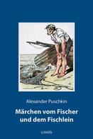 Alexander Puschkin: Märchen vom Fischer und dem Fischlein ★★★★
