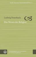 Ludwig Feuerbach: Das Wesen der Religion 