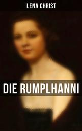 Die Rumplhanni - Geschichte einer modernen Frau am Anfang des 20. Jahrhunderts