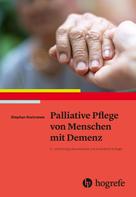 Stephan Kostrzewa: Palliative Pflege von Menschen mit Demenz 