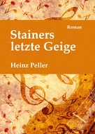 Heinz Peller: Stainers letzte Geige ★★★★