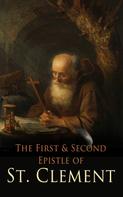Clement of Rome: The First & Second Epistle of St. Clement 