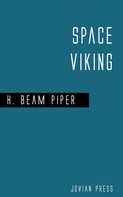 H. Beam Piper: Space Viking 