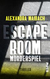 Escape Room: Mörderspiel - Thriller | Ein fesselnder Escape-Room-Thriller