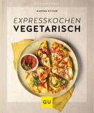 Martina Kittler: Expresskochen vegetarisch ★★★