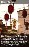 Henri Borel: De Chineesche Filosofie, Toegelicht voor niet-Sinologen: Kh'oeng Foe Tsz' (Confucius) 