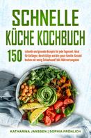 Katharina Janssen: Schnelle Küche Kochbuch ★★★★