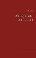 H.T. Juslén: Sanoja vai Sanomaa 