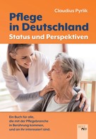Claudius Pyrlik: Pflege in Deutschland 