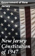 Government of New Jersey: New Jersey Constitution of 1947 