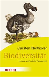 Biodiversität - Unsere wertvollste Ressource