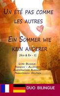 Duo Bilingue: Un été pas comme les autres / Ein Sommer wie kein anderer (Zweisprachige Ausgabe: Deutsch - Französisch) 
