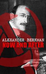 Now and After - The ABC of Communist Anarchism