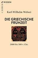 Karl-Wilhelm Welwei: Die griechische Frühzeit ★★★