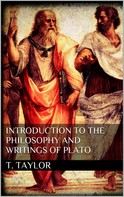 Thomas Taylor: Introduction to the Philosophy and Writings of Plato 