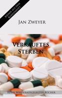 Jan Zweyer: Verkauftes Sterben 